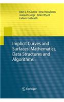 Implicit Curves and Surfaces: Mathematics, Data Structures and Algorithms