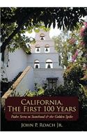 California, the First 100 Years