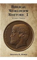 Biblical Worldview Rhetoric 1: Student Version