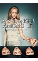 A Stranger Among Us