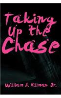 Taking Up the Chase: (English)