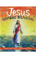 Jesus Worked Miracles
