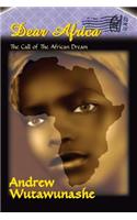 Dear Africa: The Call of the African Dream