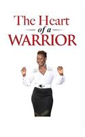 The Heart of a Warrior