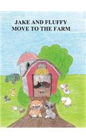Jake and Fluffy Move to the Farm