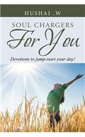 Soul Chargers for You