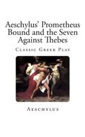 Aeschylus' Prometheus Bound and the Seven Against Thebes