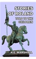 Stories of Roland Told to the Children