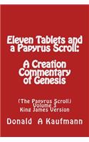 Eleven Tablets and a Papyrus Scroll: : A Creation Commentary of Genesis(3 Papyrus)