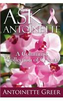 Ask Antoinette: A Collection of Q & A