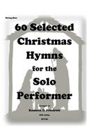 60 Selected Christmas Hymns for the Solo Performer-string bass version