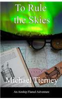 To Rule the Skies