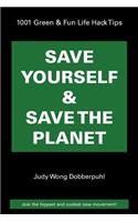 Save Yourself & Save The Planet