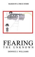Fearing the Unknown