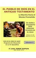 El Pueblo de Dios en el Antiguo Testamento: (2 Dios en su Obra de Amor)
