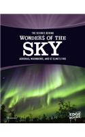 The Science Behind Wonders of the Sky: Auroras, Moonbows, and St. Elmo's Fire(Science Behind Natural Phenomena)