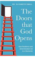 The Doors that God Opens: How Resilience and Determination led to a Doctorate