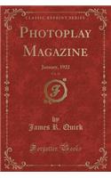 Photoplay Magazine, Vol. 21: January, 1922 (Classic Reprint)