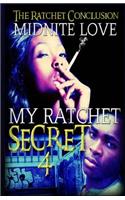 My Ratchet Secret 4