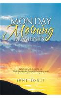 Monday Morning Moments