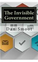 The Invisible Government: (English)