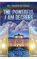 The Powerful I Am Decrees