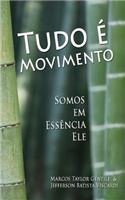 Tudo E Movimento: Somos Em Essencia Ele