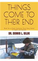 Things Come to Their End