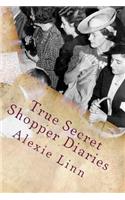 True Secret Shopper Diaries