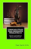 Consejos útiles para abogados penalistas (I)