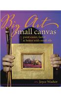 Big Art, Small Canvas