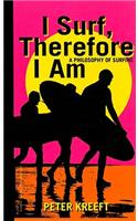 I Surf, Therefore I Am – A Philosophy of Surfing