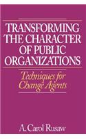 Transforming the Character of Public Organizations (PB Gpg)