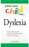 When Your Child Has... Dyslexia