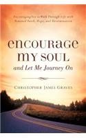 Encourage My Soul and Let Me Journey On
