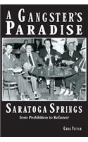 Gangster's Paradise - Saratoga Springs from Prohibition to Kefauver