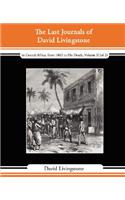 Last Journals of David Livingstone - In Central Africa, from 1865 to His Death, Volume II (of 2), 1869-1873 Continued by a Narrative of His Last M