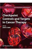 Checkpoint Controls and Targets in Cancer Therapy