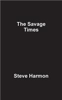 The Savage Times: (English)