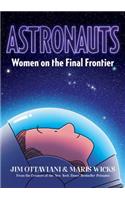 Astronauts: Women on the Final Frontier