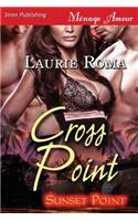 Cross Point [Sunset Point] (Siren Publishing Menage Amour)