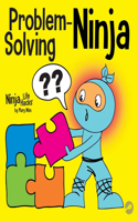 Problem-Solving Ninja: A STEM Book for Kids About Becoming a Problem Solver(53 Ninja Life Hacks)