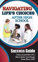 Navigating Life's Choices After High School: Success Guide