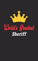 World's Greatest Sheriff Notebook - Funny Sheriff Journal Gift: Future Sheriff Student Lined Notebook / Journal Gift, 120 Pages, 6x9, Soft Cover, Matte Finish