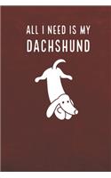 All I need is my Dachshund: A diary for me and my dogs adventures