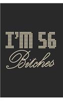 I'm 56 Bitches Notebook Birthday Celebration Gift Lets Party Bitches 56 Birth Anniversary