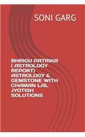 Bhrigu Patrika ( Astrology Report) Astrology & Gemstone with Chaman Lal Jyotish Solutions