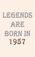 Legends Are Born In 1957 Notebook: Lined Notebook/Journal Gift 120 Pages, 6x9 Soft Cover, Matte Finish, Pearl White Color Cover