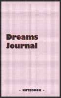 Dreams Journal - To draw and note down your dreams memories, emotions and interpretations: 6"x9" notebook with 110 blank lined pages