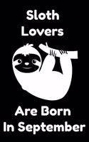 Sloth Lovers Are Born In September